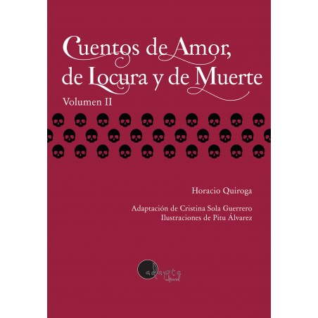 Cuentos de amor, de locura y de muerte. Vol. 2