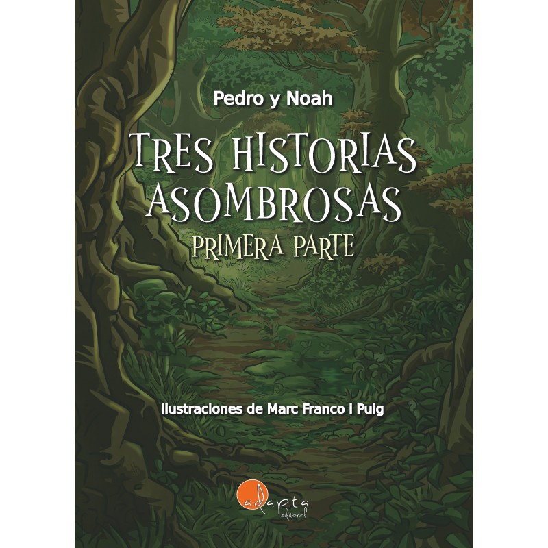 Tres historias asombrosas (primera parte)