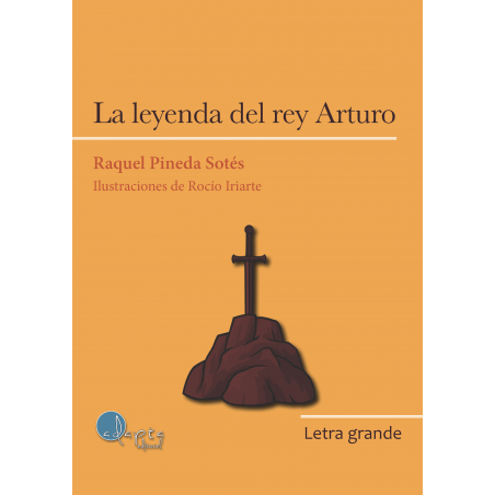 La leyenda del rey Arturo - Letra Grande